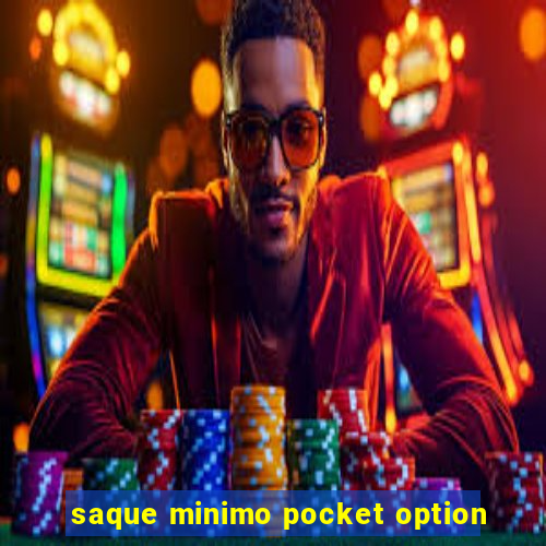 saque minimo pocket option